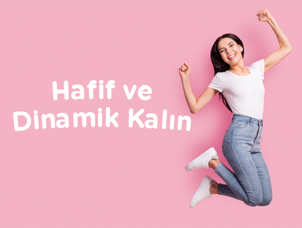 5 ADIMDA DAHA HAFİF VE DİNAMİK KALIN