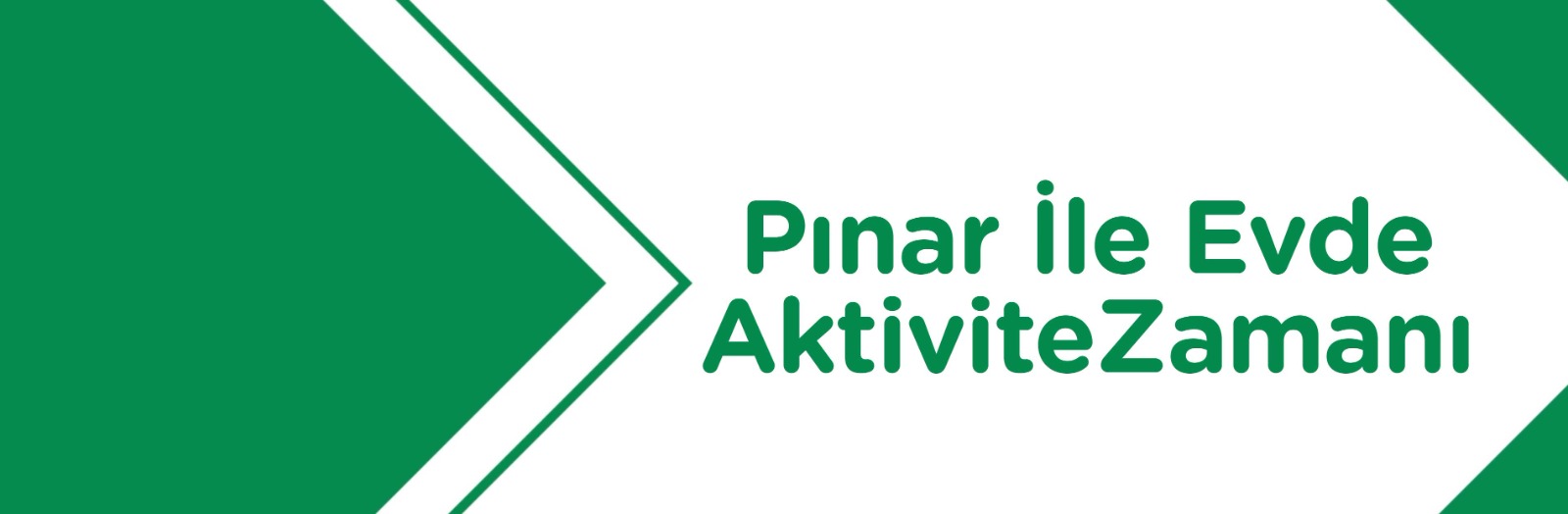 Evde Aktivite Zamanı